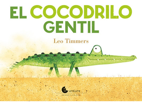 Cocodrilo Gentil - Leo Timmers