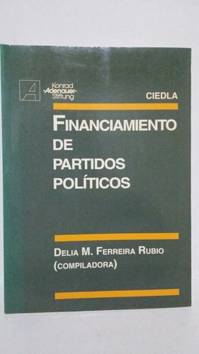 Financiamiento De Partidos Políticos. Por Ferreira Rubio. 