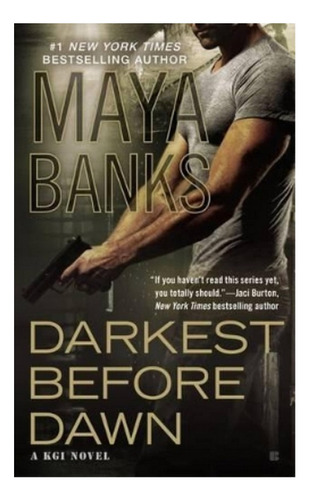 Darkest Before Dawn - Maya Banks. Eb5