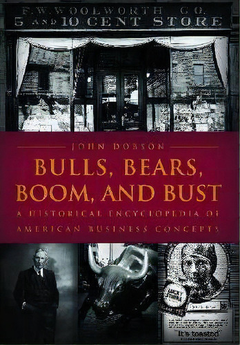 Bulls, Bears, Boom, And Bust, De John M. Dobson. Editorial Abc Clio, Tapa Dura En Inglés