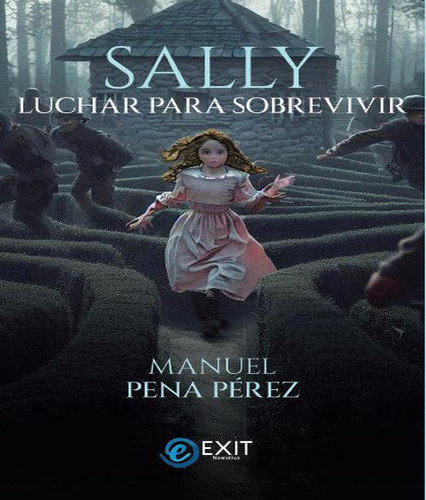 Sally. Luchar Para Sobrevivir - Pena Perez, Manuel