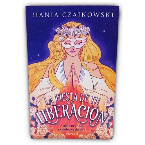 Libro: La Fiesta De Tu Liberación | Hania Czajkowski
