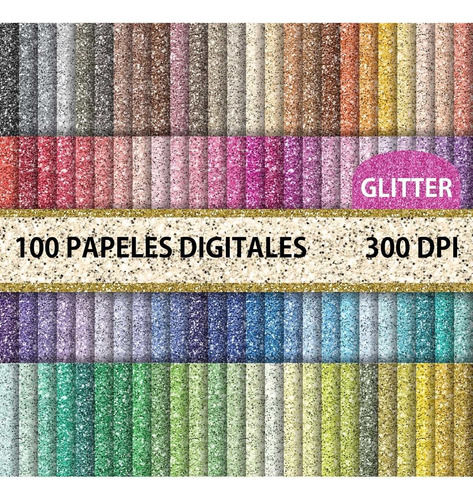 Kit Digital Papeles Glitter X 100 Fondos Brillantes