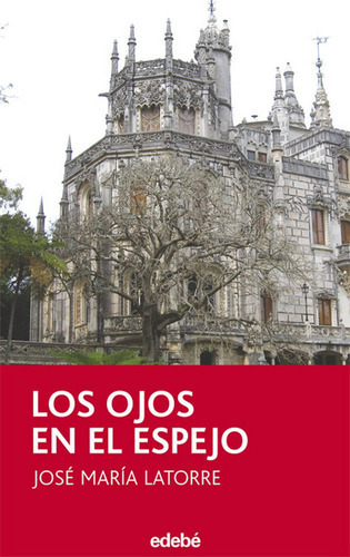 Los Ojos En El Espejo, De Latorre Fortuño, José María. Editorial Edebe, Tapa Blanda En Español