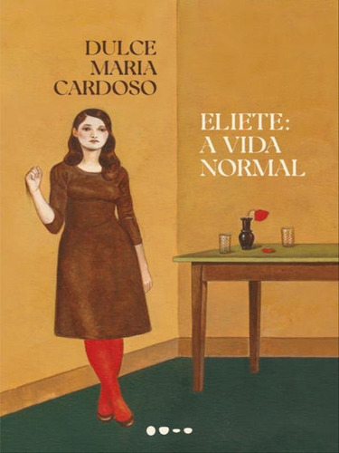 Eliete: A Vida Normal, De Cardoso, Dulce Maria. Editora Todavia Editora, Capa Mole Em Português