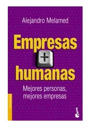 Libro Empresas Mas Humanas Mejores Personas Mejores Empresas