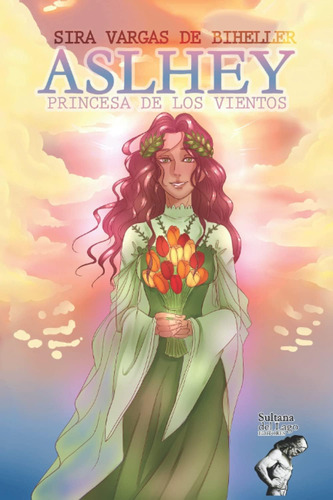 Libro: Aslhey, Princesa De Los Vientos (spanish Edition)