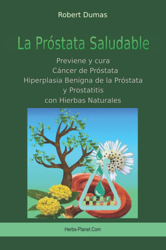 Libro: La Próstata Saludable: Previene Y Cura Cáncer De Prós