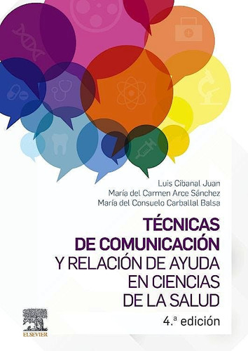 Libro Tecnicas De Comunicacion Y Relacion De Ayuda En Cie...