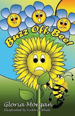 Libro Buzz Off, Bee! - Gloria Morgan