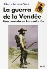 Guerra De La Vendee,la - Barcena Perez,alberto