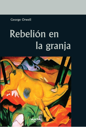Libro. Rebelión En La Granja. George Orwell. Editorial Maya