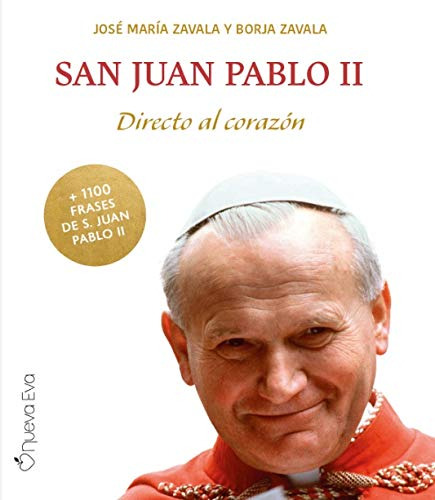 San Juan Pablo Ii. Directo Al Corazón