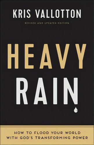 Heavy Rain, De Kris Vallotton. Editorial Baker Publishing Group, Tapa Blanda En Inglés