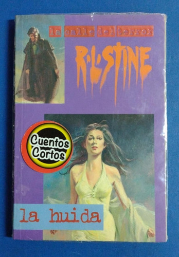 R. L. Stine / La Calle Del Terror La Huida