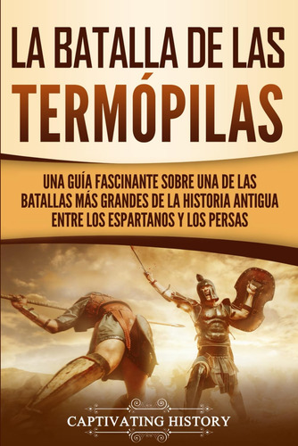 Libro: La Batalla Termópilas: Una Guía Fascinante Sobr