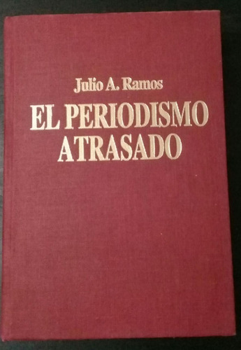 Julio A. Ramos / El Periodismo Atrasado