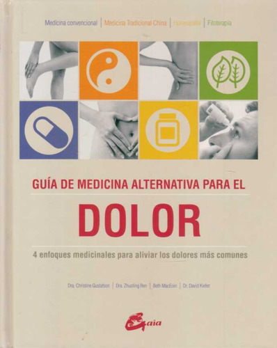 Guia De Medicina Alternativa Para El Dolor  - Gustafson, Chr
