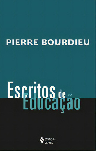 Escritos De Educação, De Bourdieu, Pierre. Editora Vozes Em Português