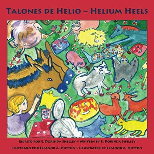 Talones De Helio ~ Helium Heels (spanish Edition), De Shelley, E Dorinda. Editorial Independently Published, Tapa Dura En Español