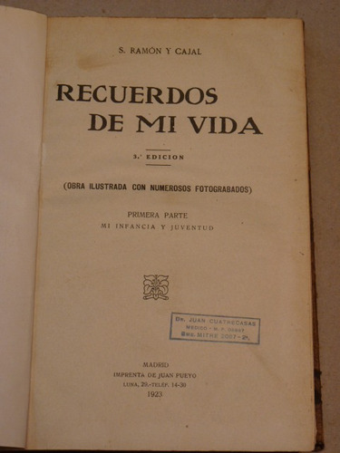 Ramón Y Cajal, S. Recuerdos De Mi Vida. 3º Edición. 1923