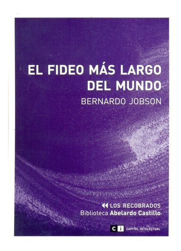 Fideo Mas Largo Del Mundo, El - Bernardo Jobson