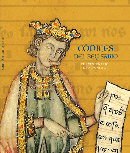 Codices Del Rey Sabio. Viii Centenario De Alfonso X, De Varios Autores. Editorial Patrimonio Nacional, Tapa Blanda En Español