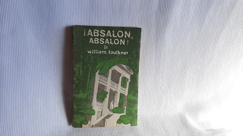 Absalon Absalon William Faulkner Arte Y Literatura La Habana