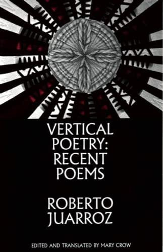 Vertical Poetry: Recent Poems, De Juarroz, Roberto. Editorial White Pine Press, Tapa Blanda En Inglés