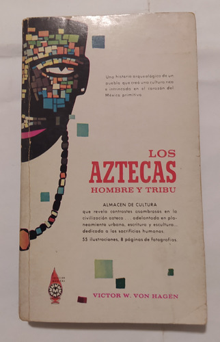 Los Aztecas - Victor W. Von Hagen