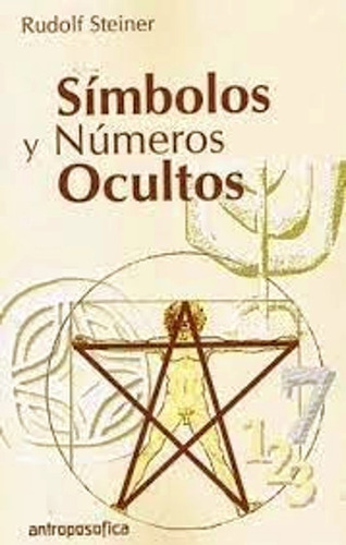 Simbolos Y Numeros Ocultos - Rudolf Steiner - Libro Nuevo