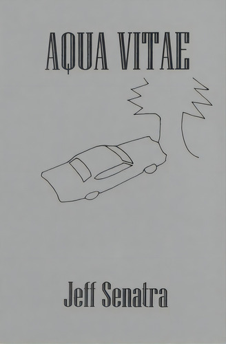 Aqua Vitae, De Senatra, Jeffrey Alan. Editorial Lightning Source Inc, Tapa Blanda En Inglés