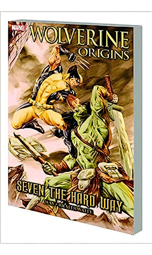 Wolverine Origins - Seven Hard Way, De Daniel Way. Editora Marvel Comics, Capa Dura Em Inglês