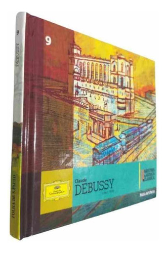 Coleção Folha Mestres Da Música Clássica Volume 9 Claude Debussy: Coletânea Sos Abelhas Volume 1, De Equipe Editorial. Editorial Editora Crv Ltda Me, Tapa Mole En Português, 2021