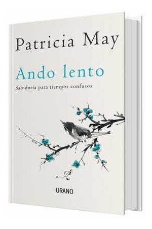Imagen 1 de 4 de Ando Lento (sabiduria Para Tiempos Confusos) / Patricia May
