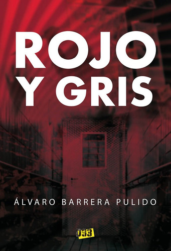 Rojo Y Gris, De Barrera Pulido, Álvaro. Editorial Distrito 93, Tapa Blanda En Español