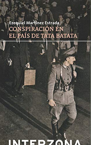 Conspiración En El País De Tata Batata, De Ezequiel Martínez Estrada. Editorial Interzona, Tapa Blanda En Español, 9999