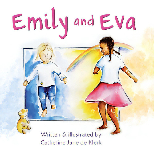 Emily And Eva, De De Klerk, Catherine., Vol. 1. Editorial Lightning Source Inc, Tapa Dura En Inglés