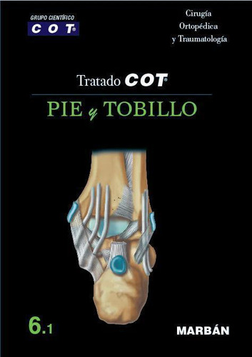 Tratado Cot.pie Y Tobillo6.1cirug.ortopedica Y Traumatologia