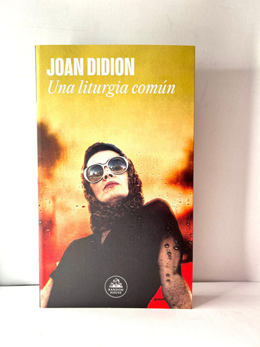 Una Liturgia Común, De Joan Didion. Editorial Random House, Tapa Blanda, Edición 1 En Español