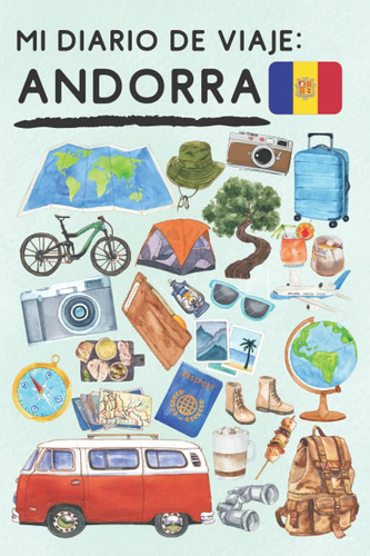 Libro: Mi Diario De Viaje Andorra: Con Plantillas Para Y Un