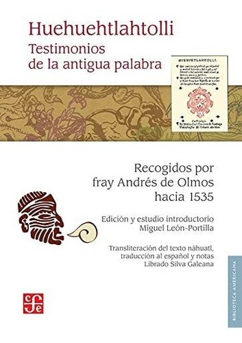 Huehuehtlahtolli: Testimonios De La Antigua Palabra (bibliot