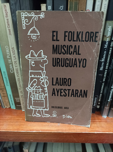 El Folklore Musical Uruguayo. Lauro Ayestaran