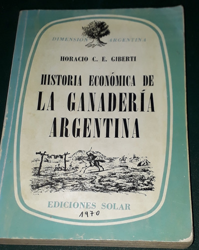 Historia Económica De La Ganadería Argentina Horacio Giberti (Usado)