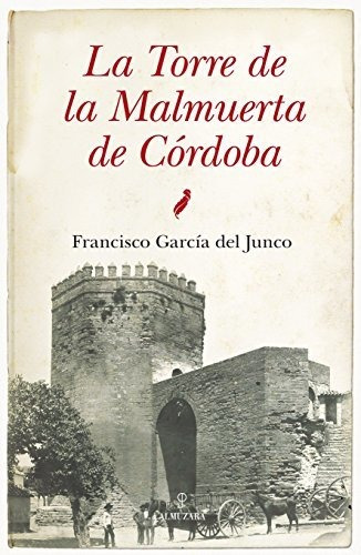 La Torre De La Malmuerta De Córdoba: 1 (andalucía)