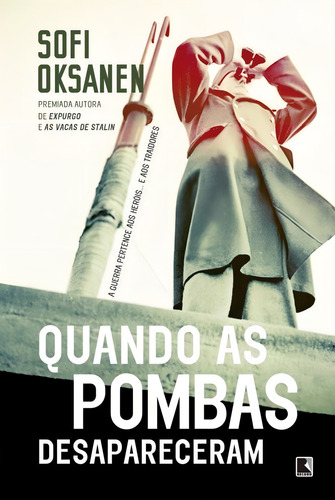 Quando As Pombas Desapareceram: Não Aplica, De Sofi Oksanen. Série Não Aplica, Vol. Não Aplica. Editora Record, Capa Mole, Edição Não Aplica Em Português, 2021