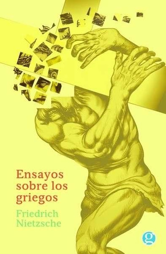 Ensayos Sobre Los Griegos, Friedrich Nietzsche, Ed. Godot