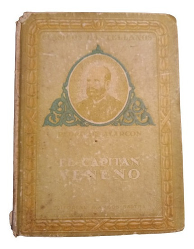 Pedro De Alarcon. El Capitán Veneno (edición 1953)