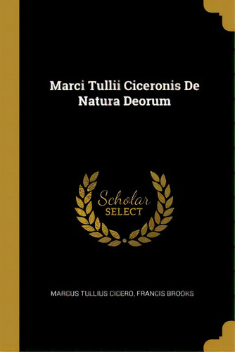 Marci Tullii Ciceronis De Natura Deorum, De Cicero, Marcus Tullius. Editorial Wentworth Pr, Tapa Blanda En Inglés