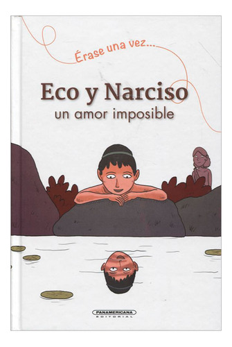 Libro Érase Una Vez... Eco Y Narciso, Un Amor Imposible